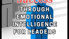 القيادة الواعية: الذكاء العاطفي لرجال الأعمال